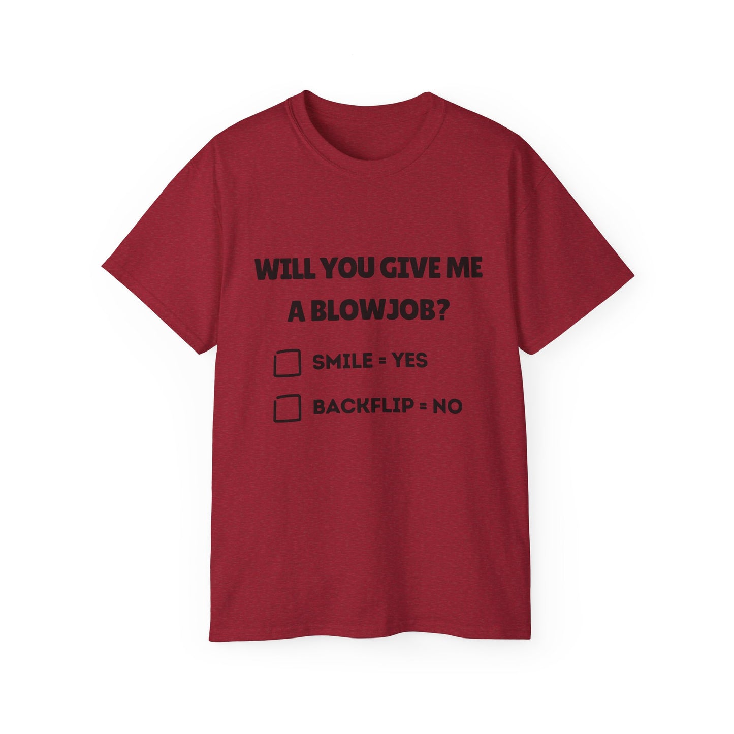 "Will You Give Me A Blowjob?" Funny Men's Ultra Cotton Tee