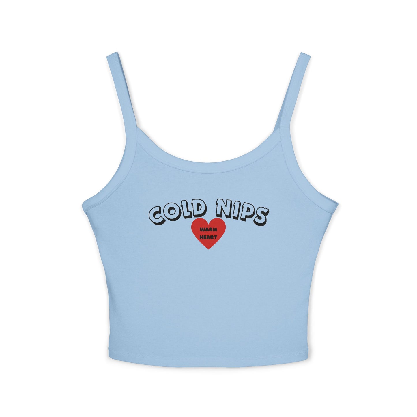 ‘Cold Nips Warm Heart’ Women's Spaghetti Strap Tank Top