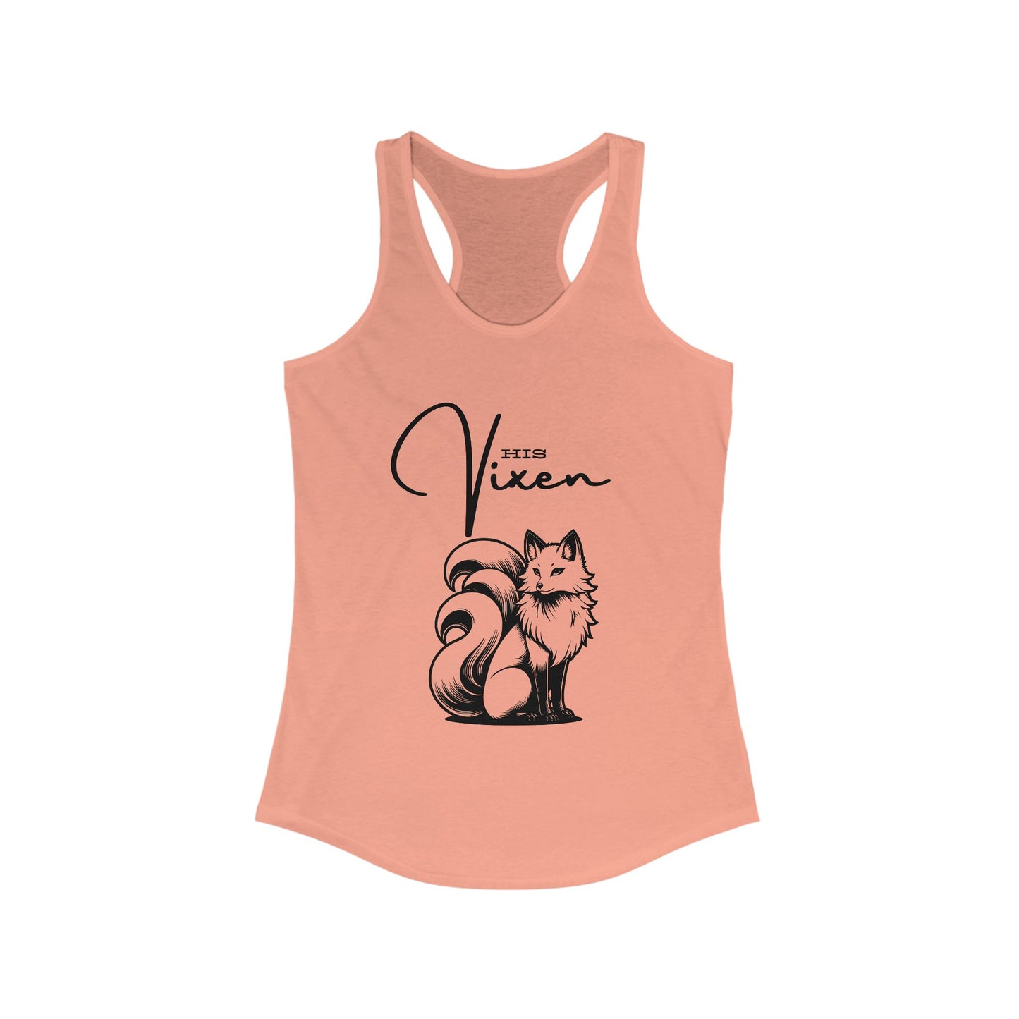 “His Vixen” Women’s Ideal Racerback Tank — Because He’s Yours, But You’re Still the Showstopper