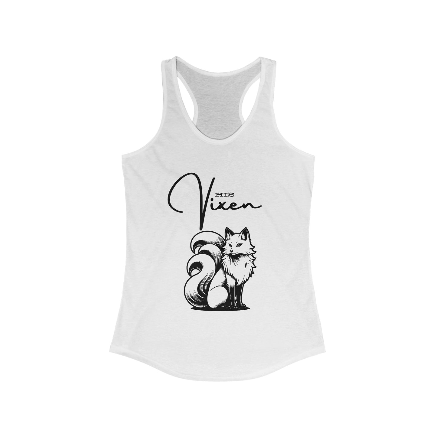 “His Vixen” Women’s Ideal Racerback Tank — Because He’s Yours, But You’re Still the Showstopper