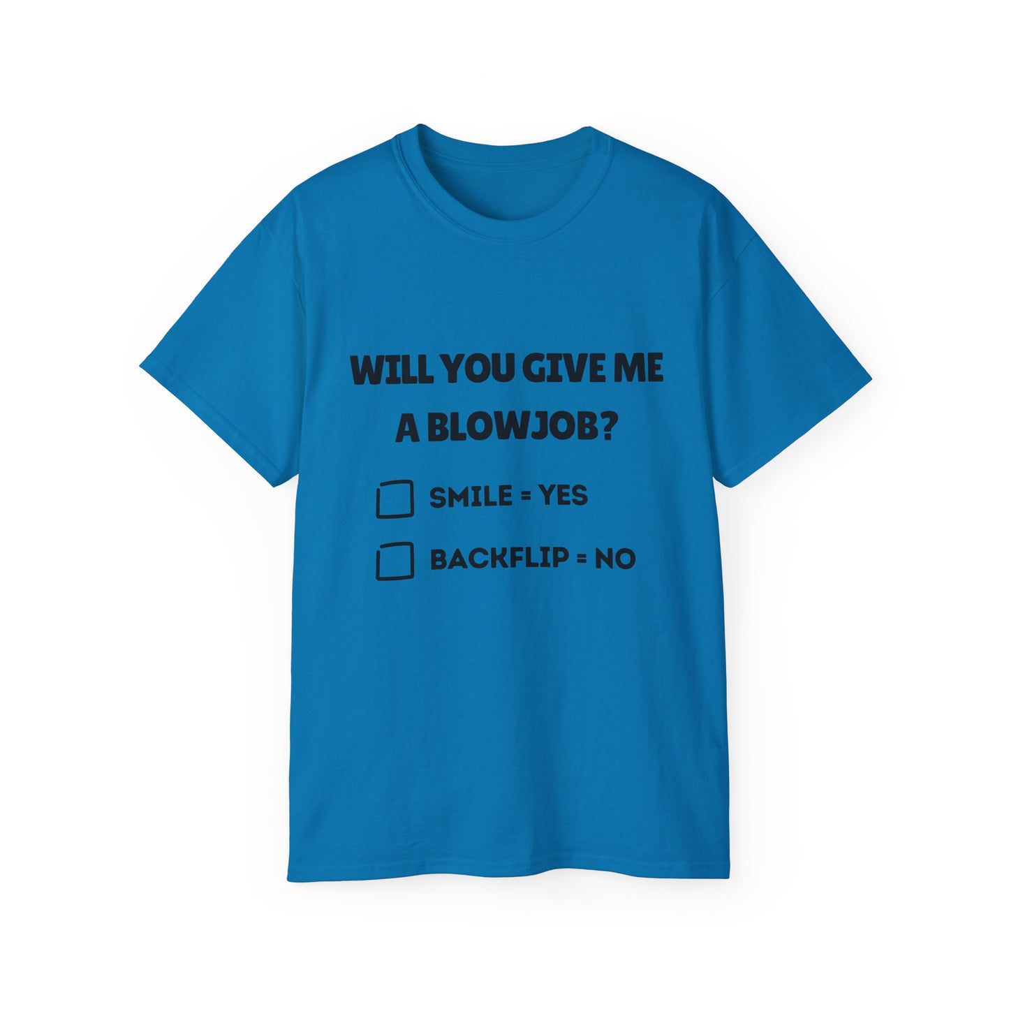 "Will You Give Me A Blowjob?" Funny Men's Ultra Cotton Tee