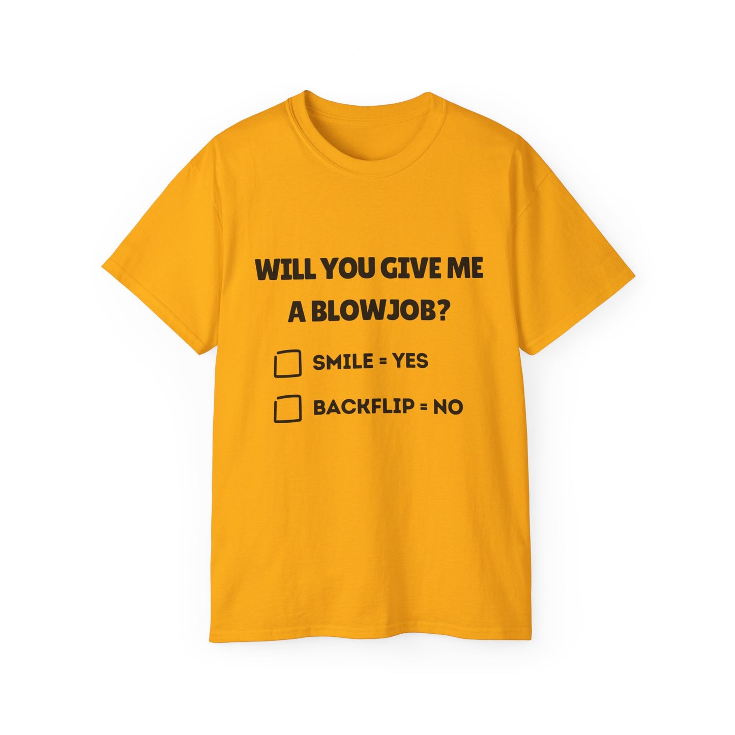 "Will You Give Me A Blowjob?" Funny Men's Ultra Cotton Tee