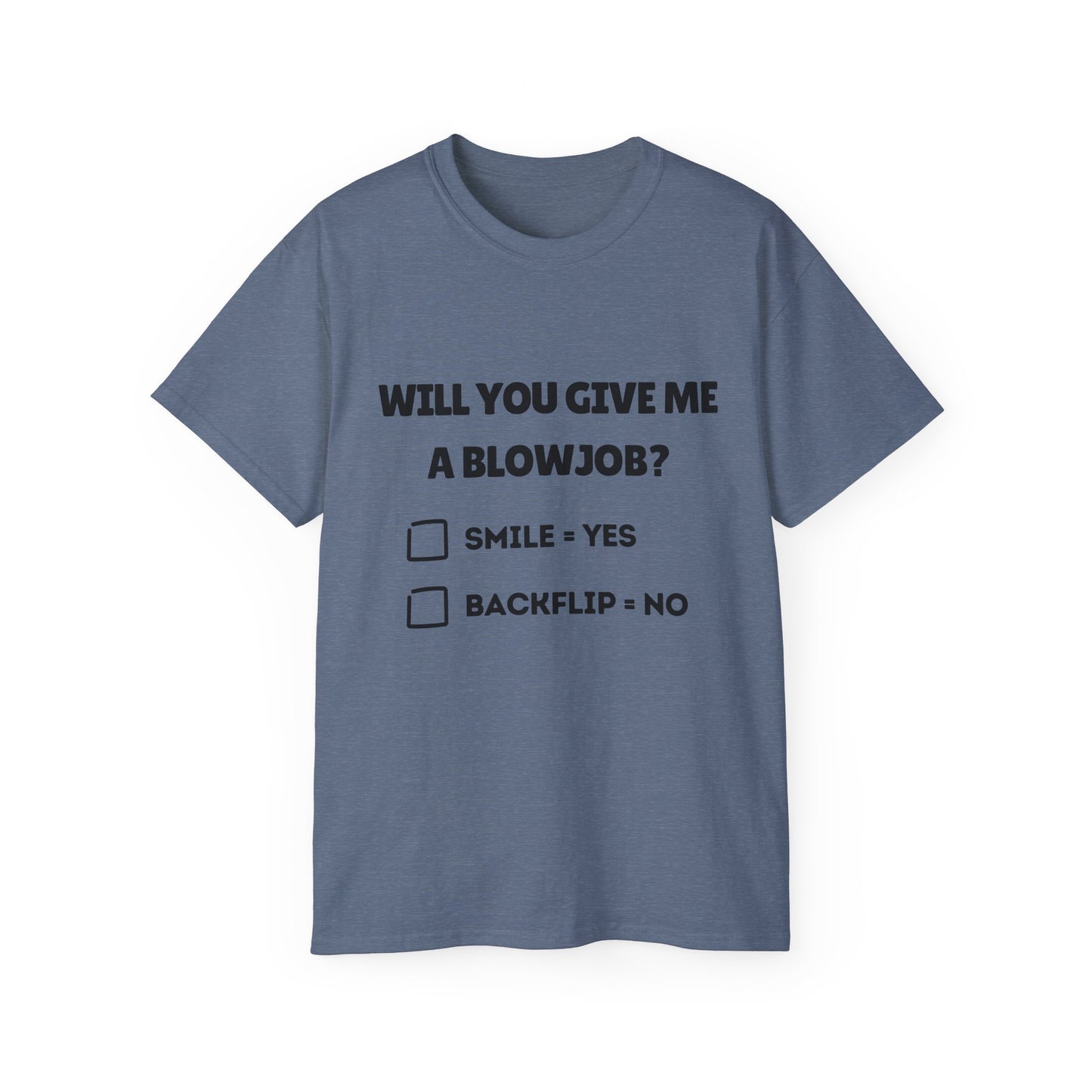 "Will You Give Me A Blowjob?" Funny Men's Ultra Cotton Tee