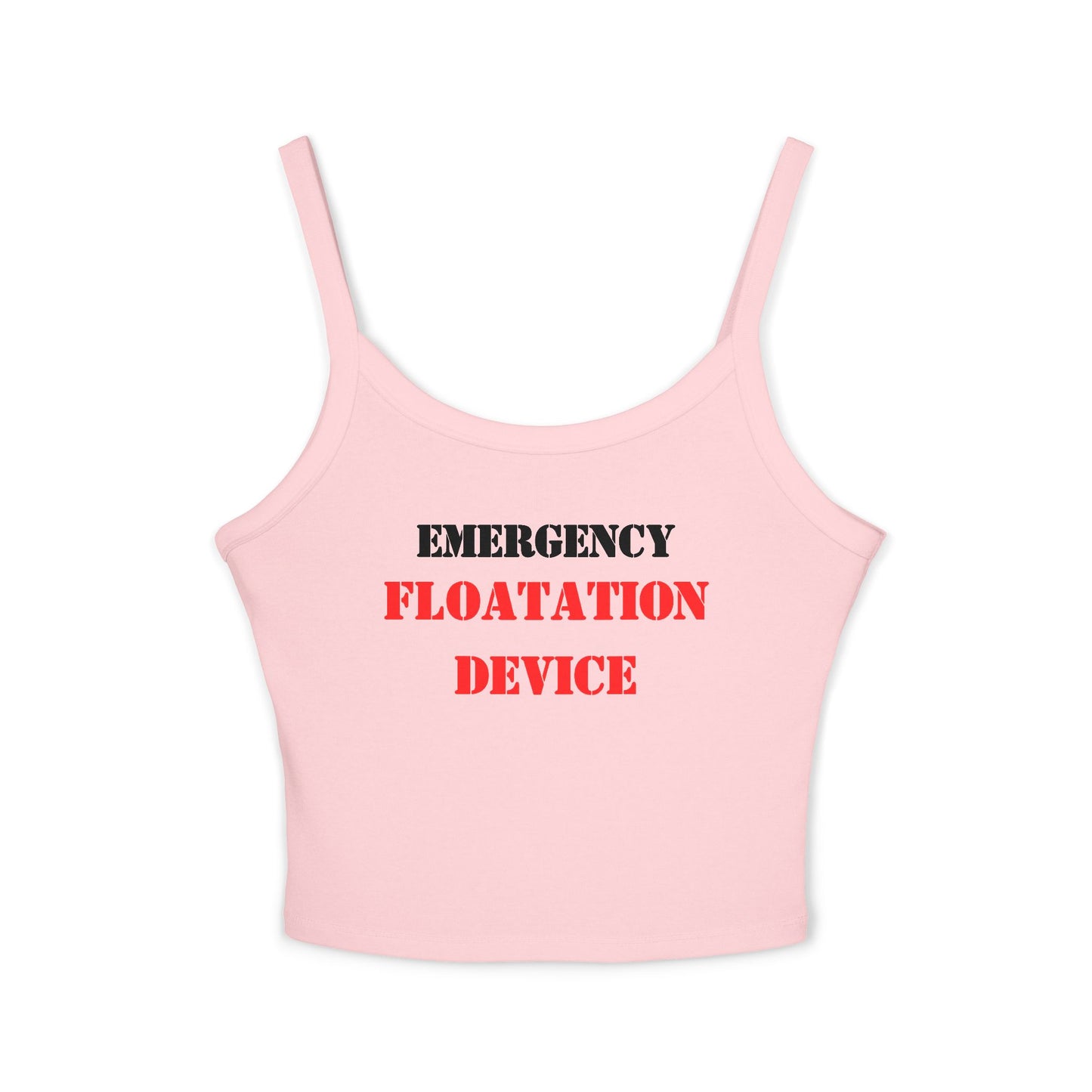 “Emergency Floatation Device” Women’s Spaghetti-Strap Tank — Because You’re Too Hot to Sink