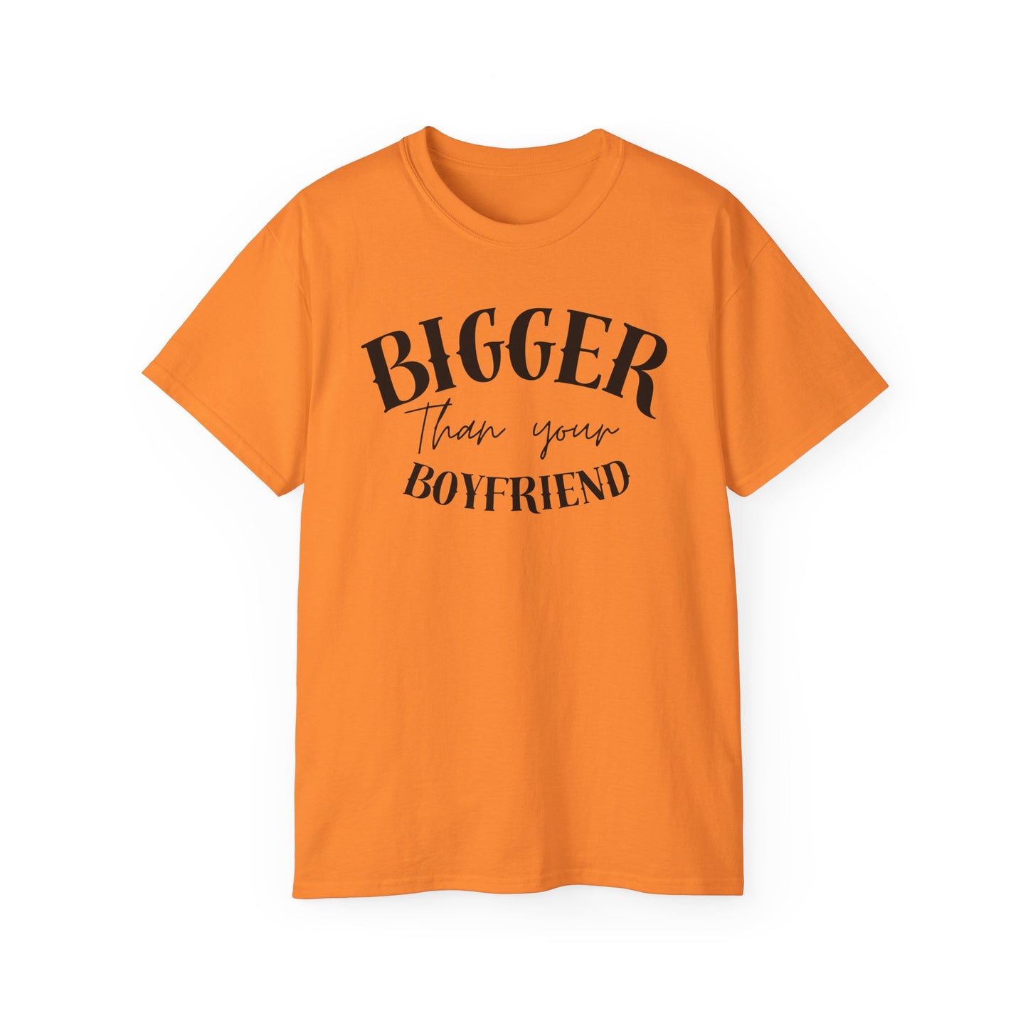 Bigger Than Your Boyfriend - Men's Cotton Tee