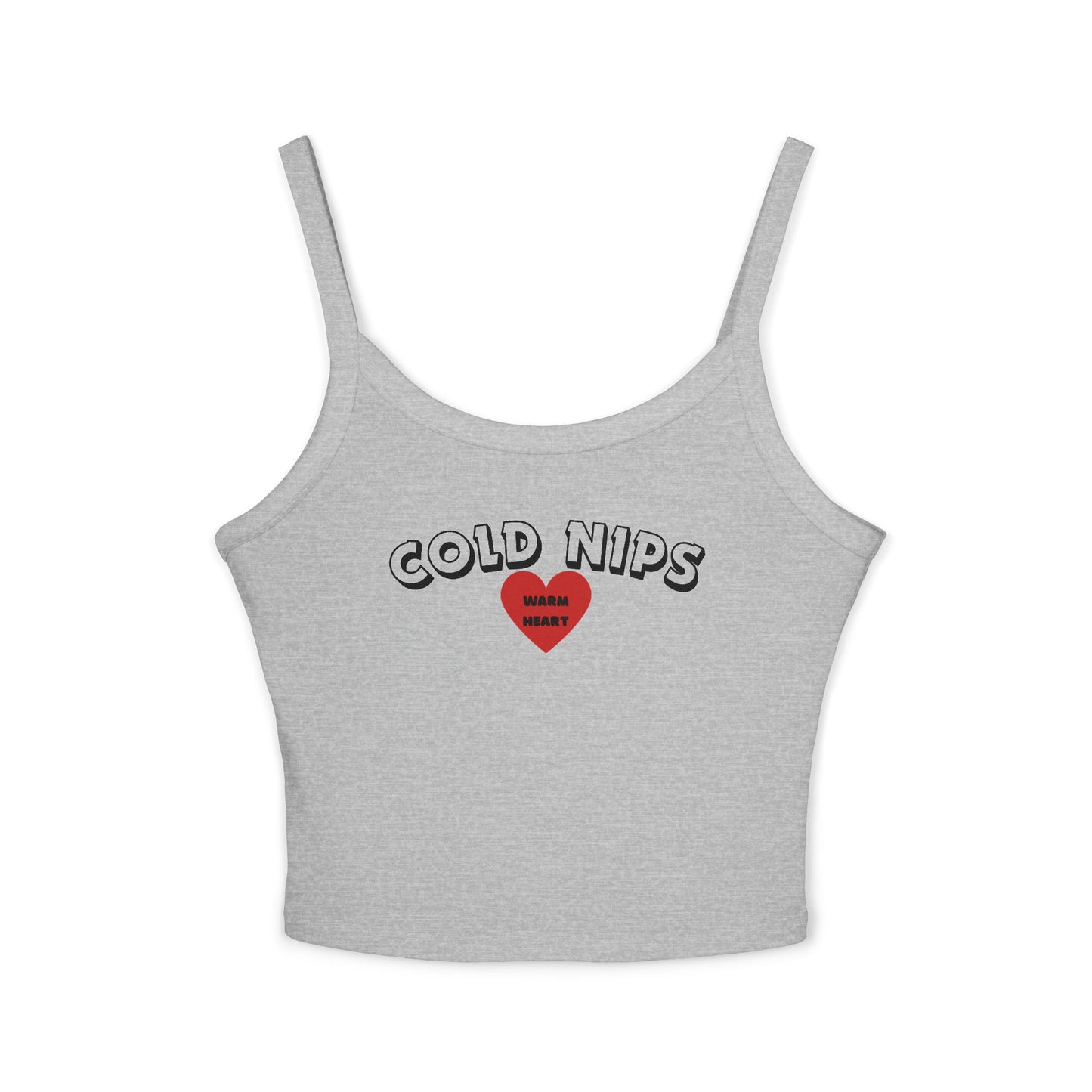 ‘Cold Nips Warm Heart’ Women's Spaghetti Strap Tank Top