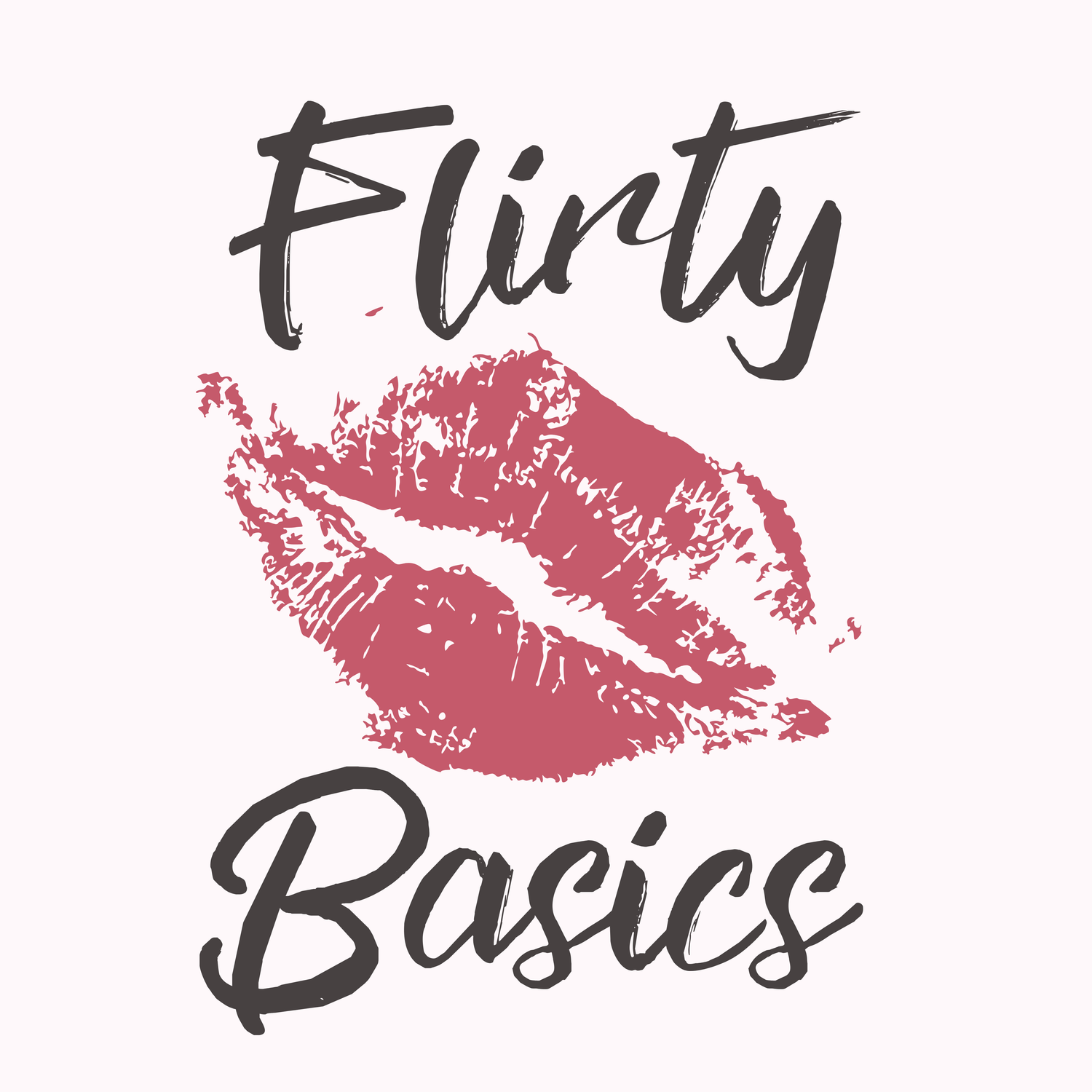 Flirty Basics