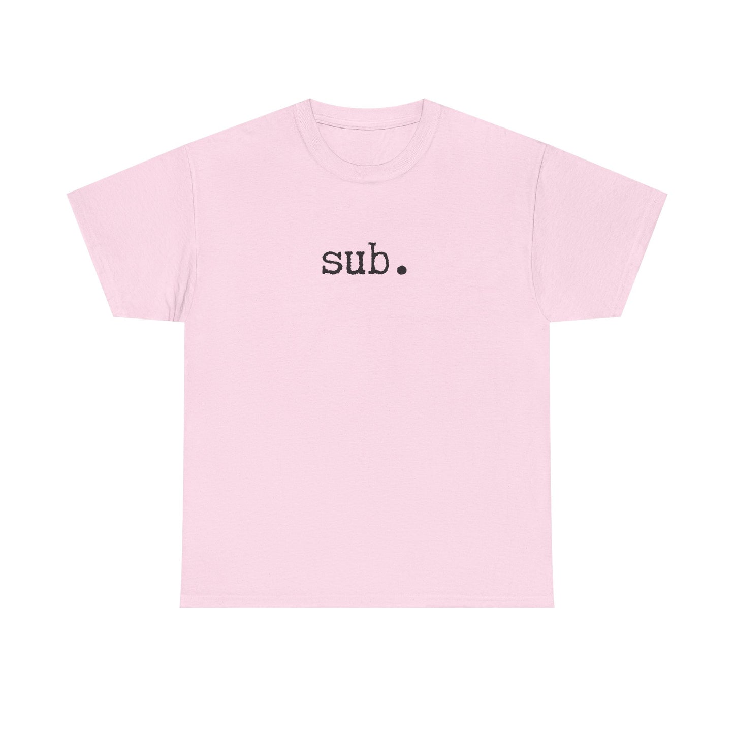 sub. - Heavy Cotton Tee
