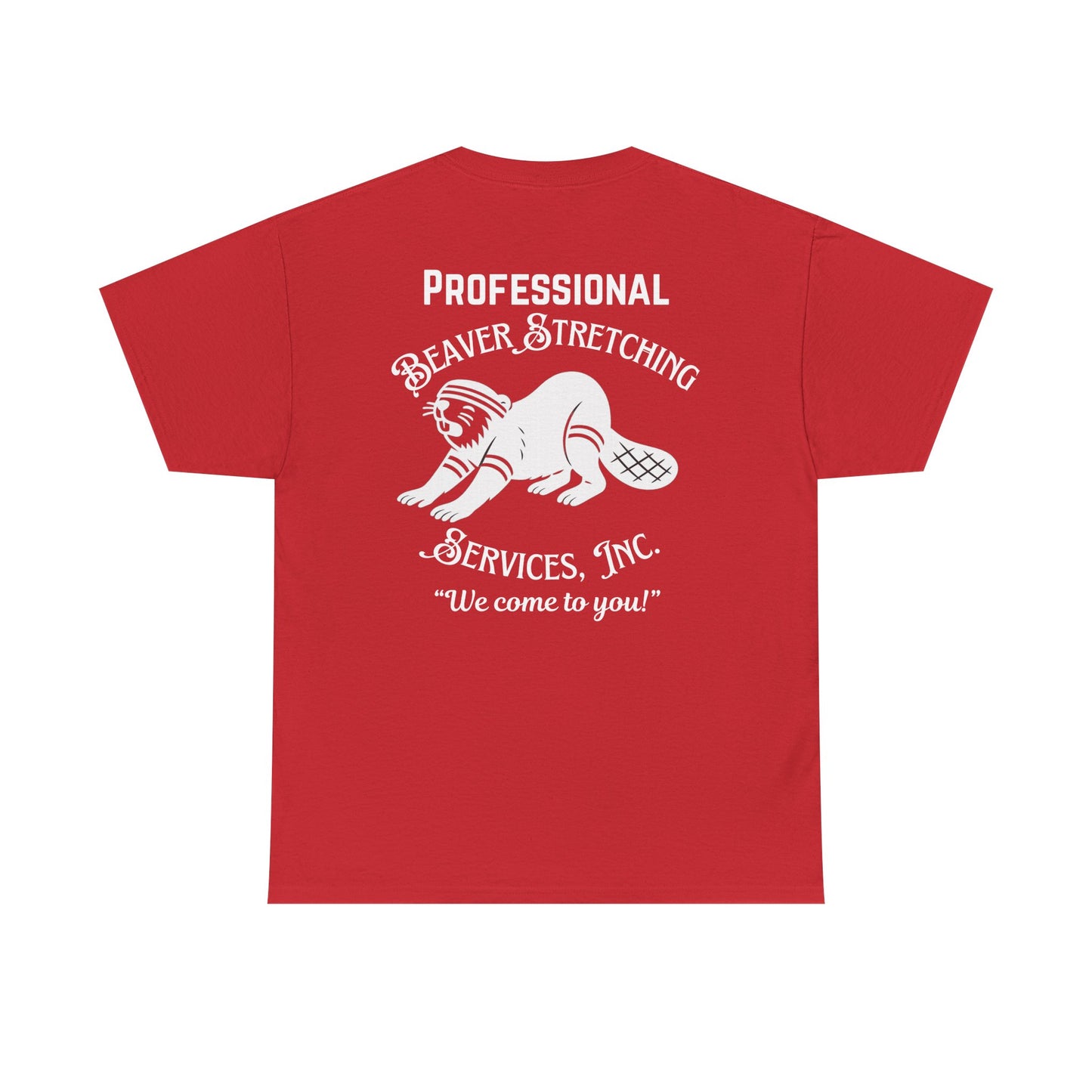 Professional Beaver Stretching Services - Heavy Cotton Tee (Two Sided Print)