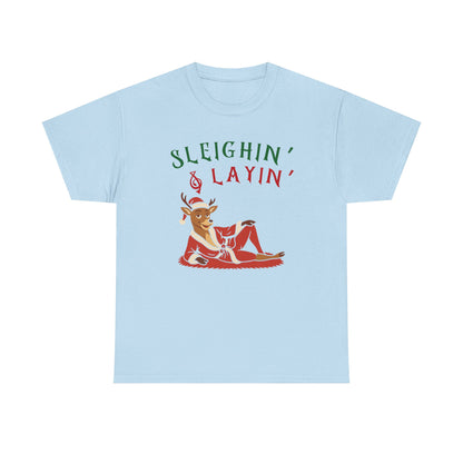 Sleighin' & Layin - Heavy Cotton Tee