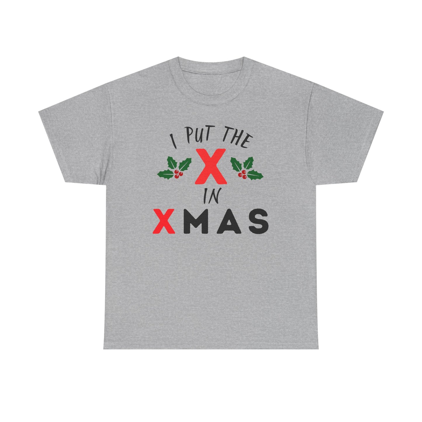 I Put the X in Xmas - Heavy Cotton Tee