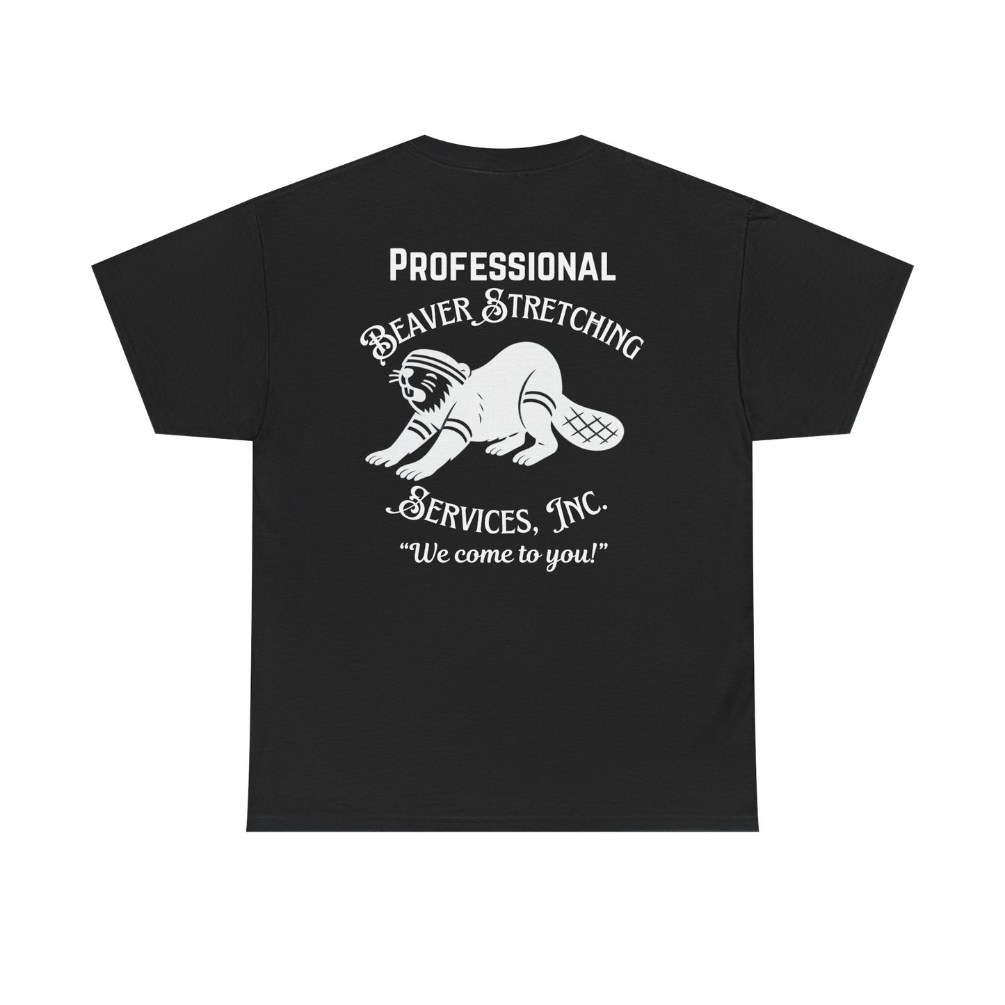 Professional Beaver Stretching Services - Heavy Cotton Tee (Two Sided Print)