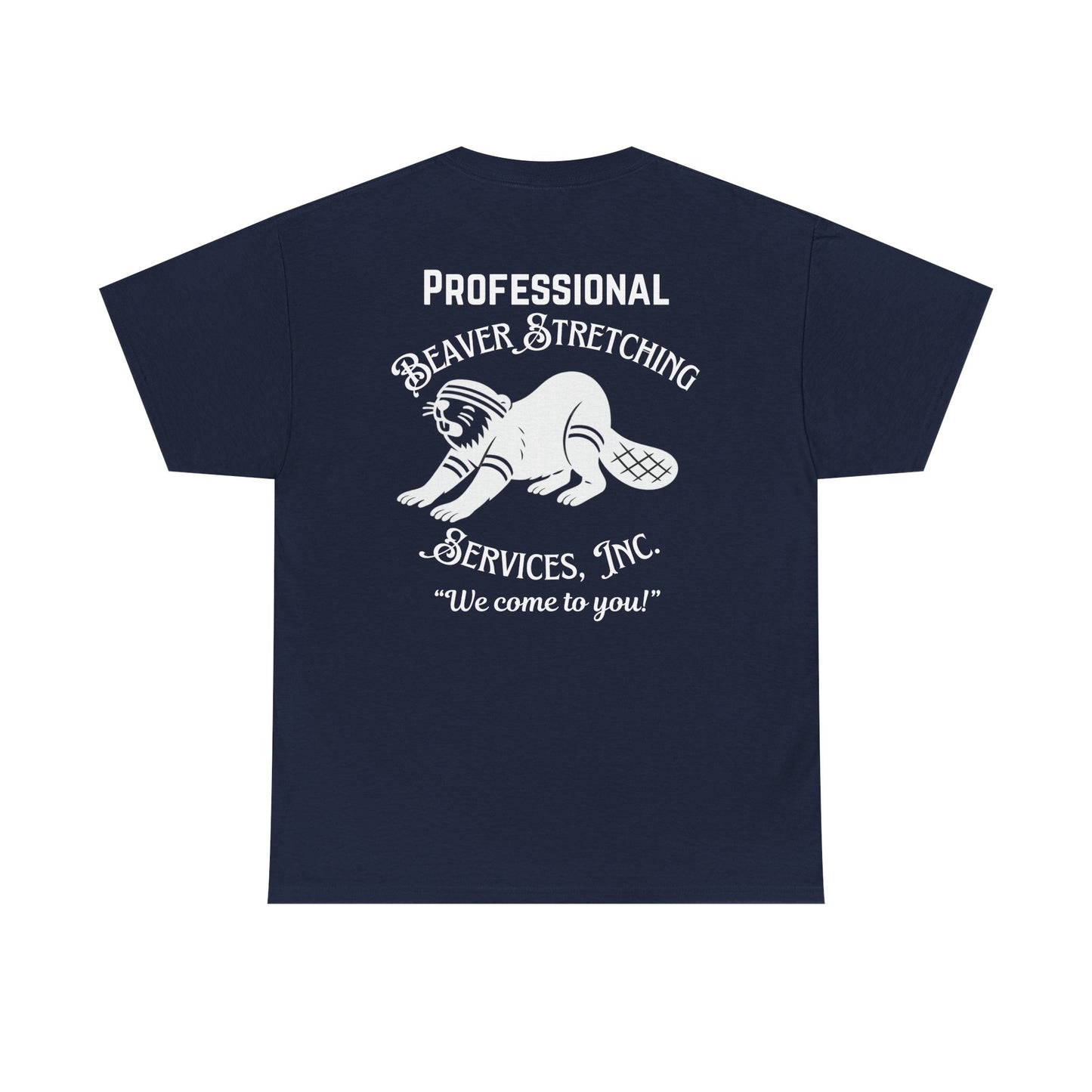 Professional Beaver Stretching Services - Heavy Cotton Tee (Two Sided Print)