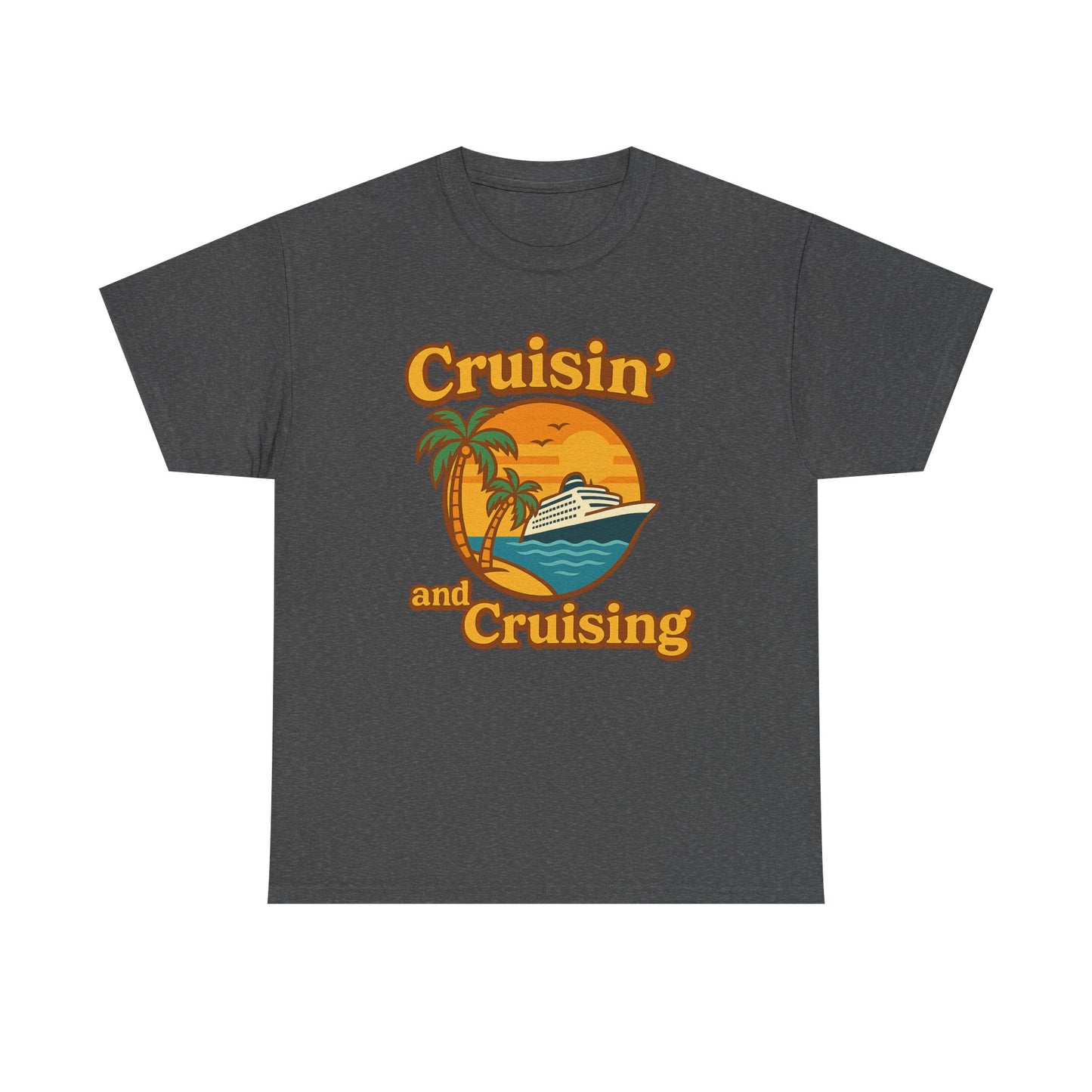 Cruisin' and Cruising - Heavy Cotton Tee