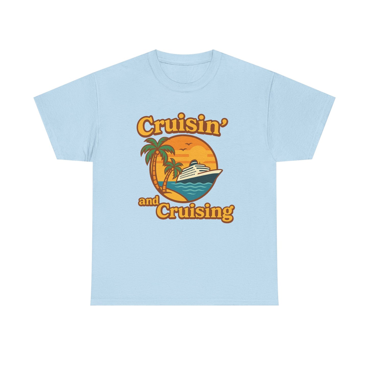 Cruisin' and Cruising - Heavy Cotton Tee