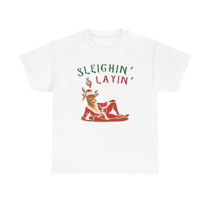 Sleighin' & Layin - Heavy Cotton Tee
