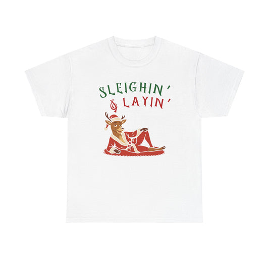 Sleighin' & Layin - Heavy Cotton Tee
