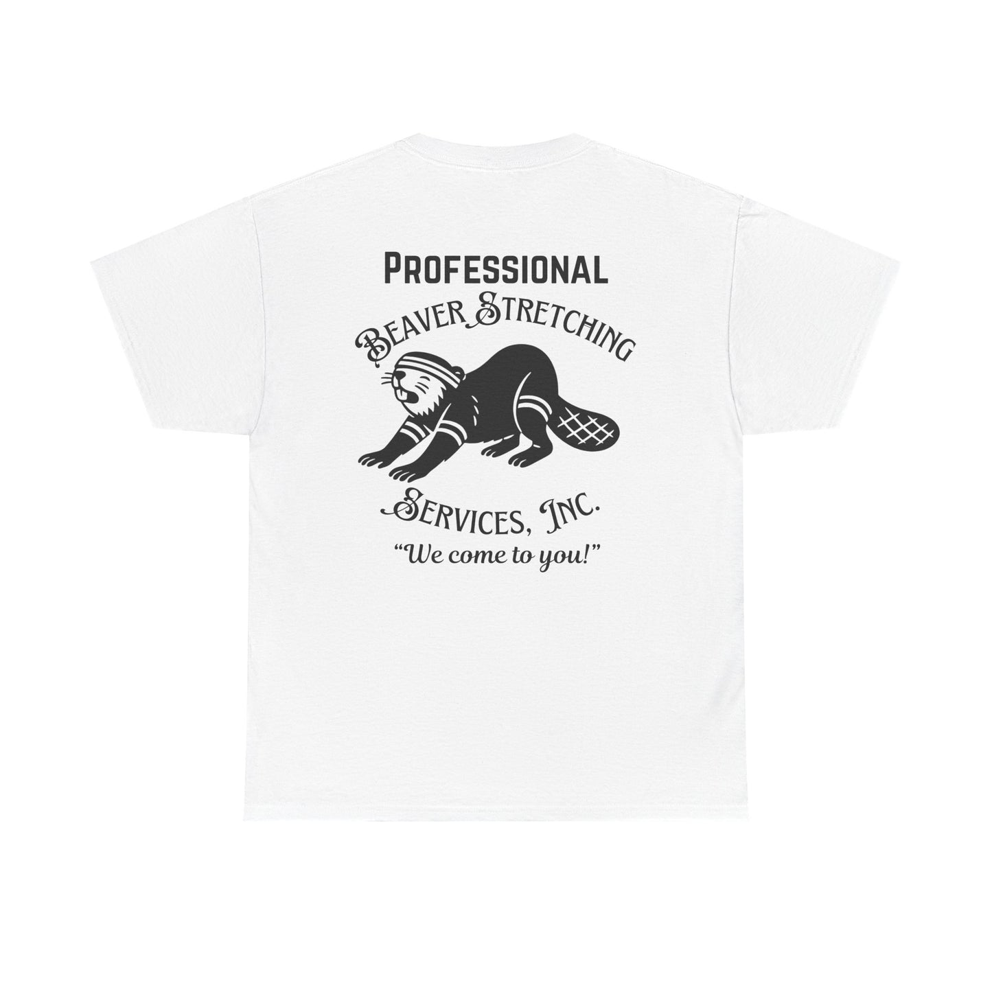 Professional Beaver Stretching Services - Heavy Cotton Tee (Two Sided Print)