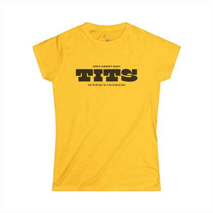 ‘They Aren’t Just Tits’ Women's Softstyle Tee