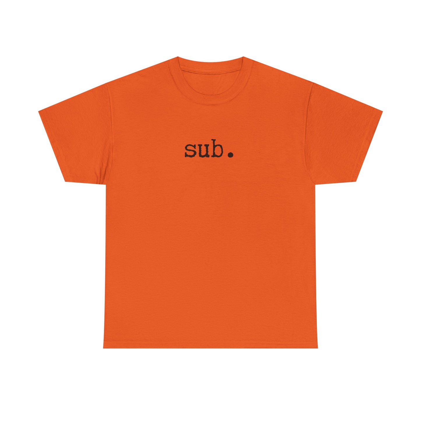 sub. - Heavy Cotton Tee