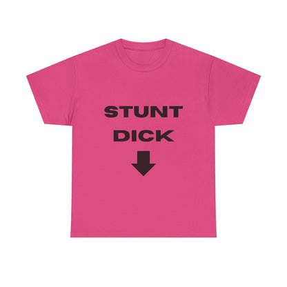 Stunt Dick - Heavy Cotton Tee