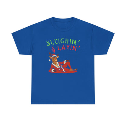 Sleighin' & Layin - Heavy Cotton Tee