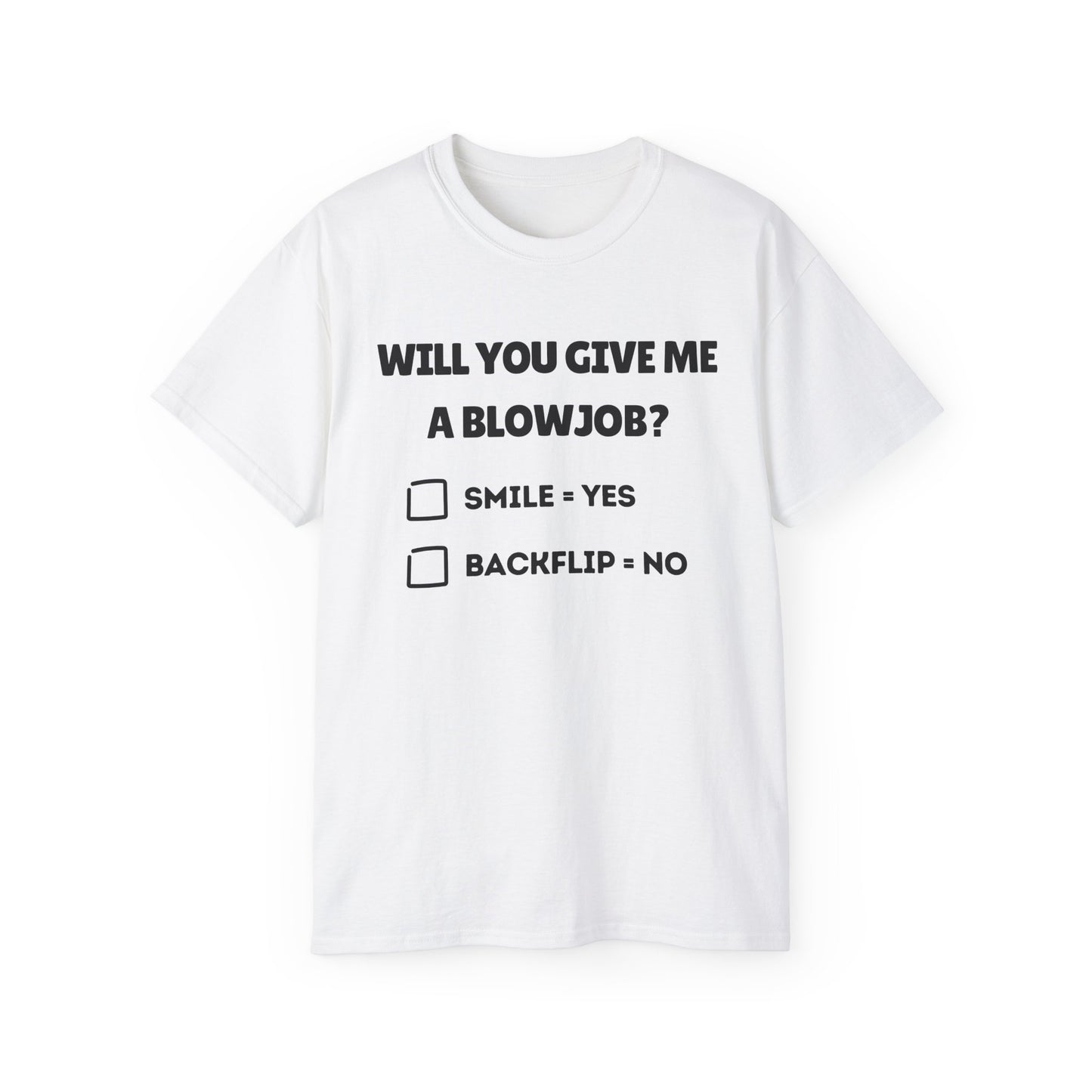 Will You Give Me A Blowjob? - Ultra Cotton Tee