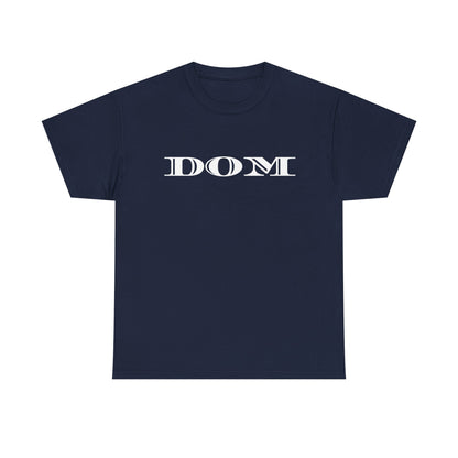 DOM - Heavy Cotton Tee