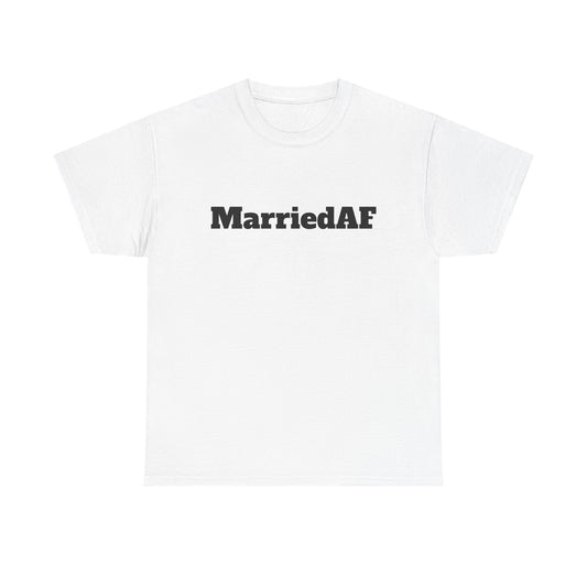 MarriedAF - Heavy Cotton Tee