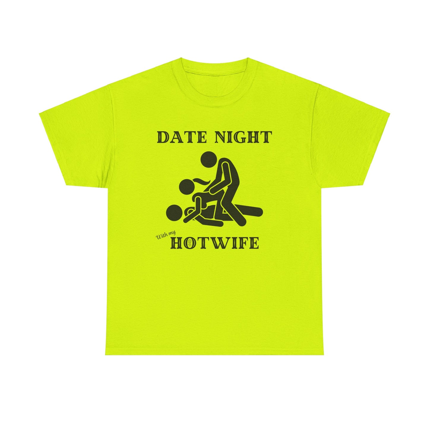 ‘Date Night with my Hotwife’ Unisex Heavy Cotton Tee