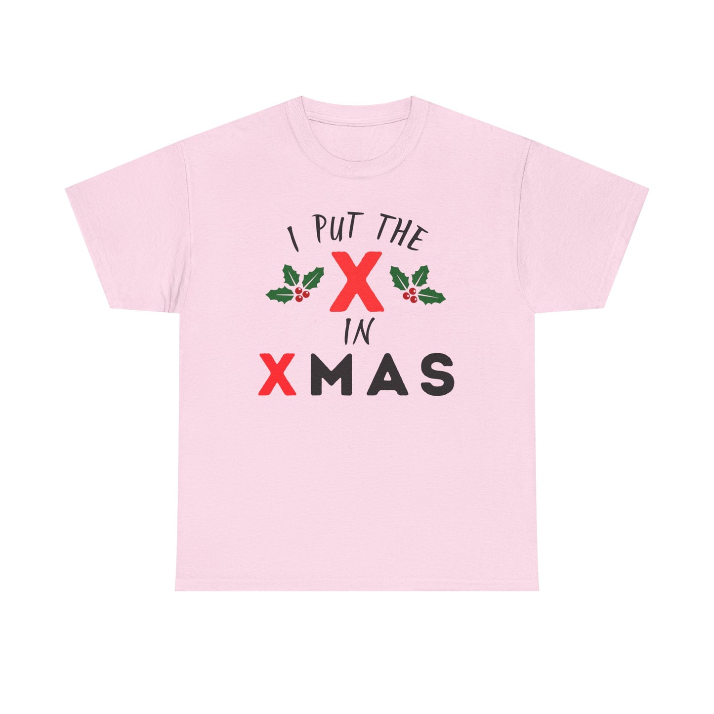 I Put the X in Xmas - Heavy Cotton Tee