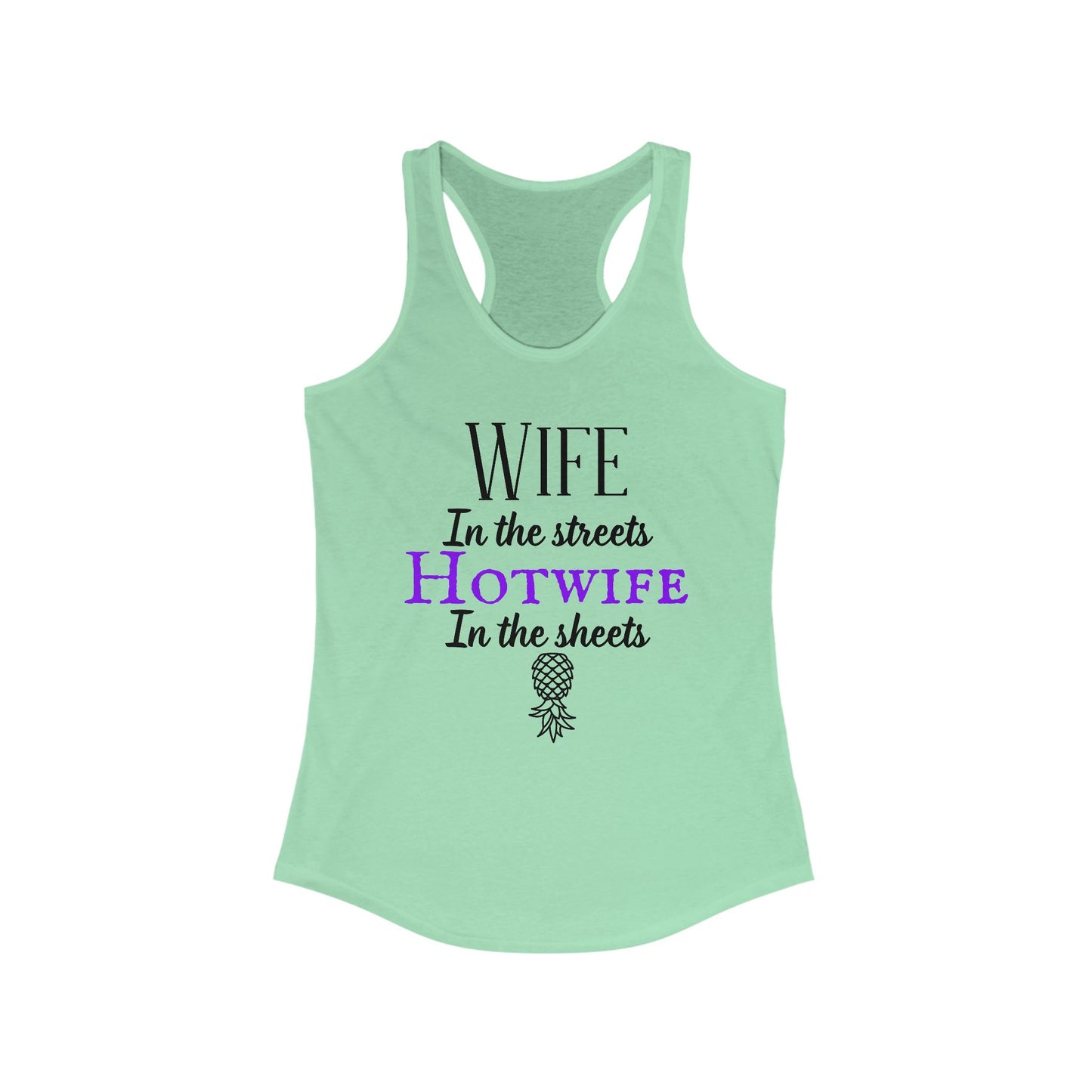 Wife in the Streets - Ideal Racerback Tank