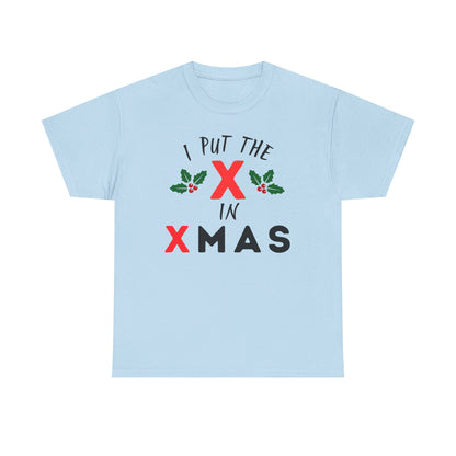 I Put the X in Xmas - Heavy Cotton Tee
