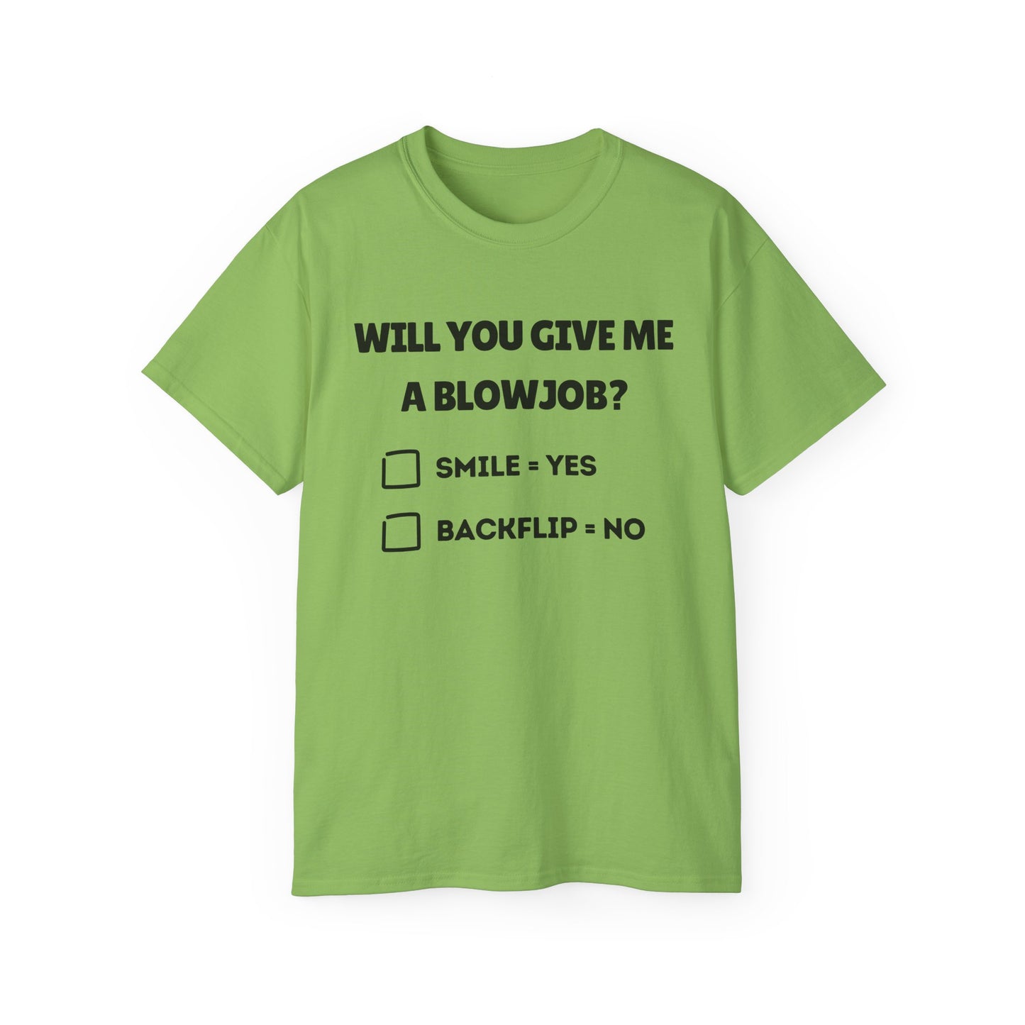 Will You Give Me A Blowjob? - Ultra Cotton Tee