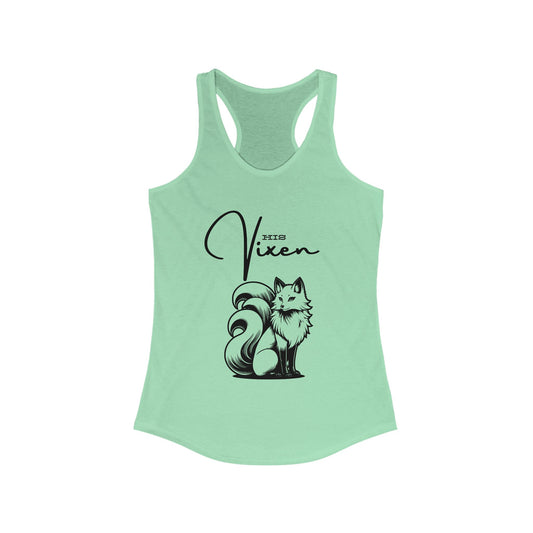 “His Vixen” Women’s Ideal Racerback Tank — Because He’s Yours, But You’re Still the Showstopper