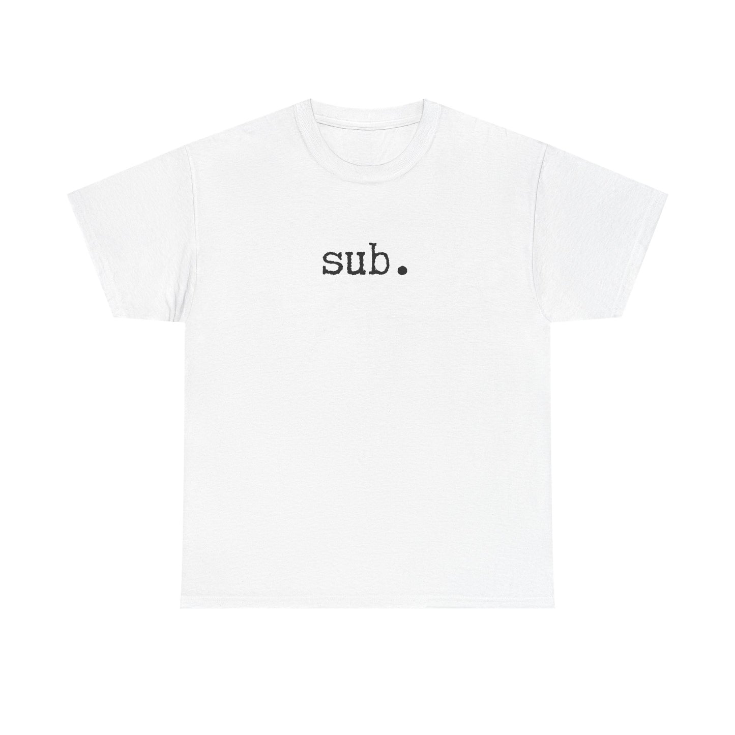 sub. - Heavy Cotton Tee
