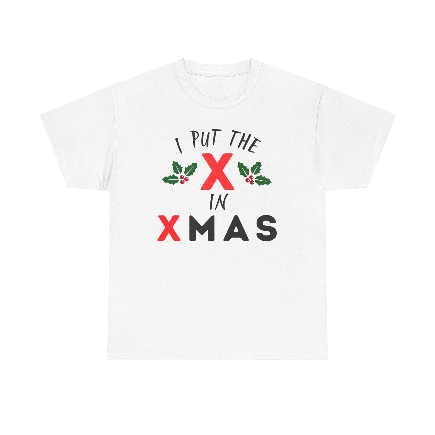 I Put the X in Xmas - Heavy Cotton Tee