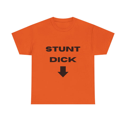 Stunt Dick - Heavy Cotton Tee