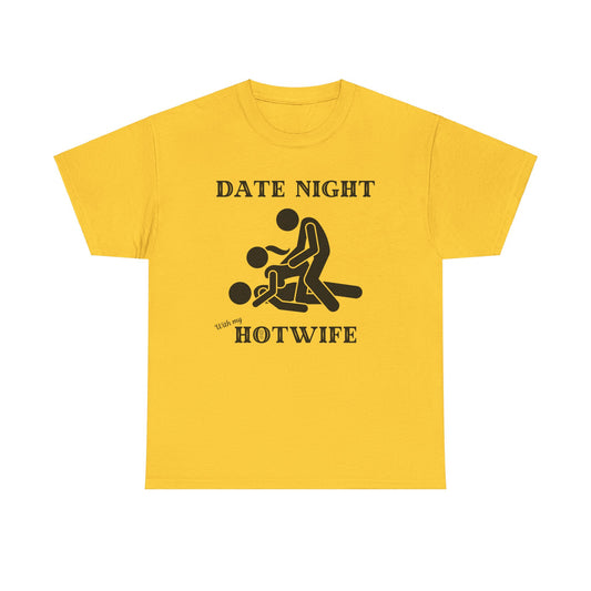 ‘Date Night with my Hotwife’ Unisex Heavy Cotton Tee