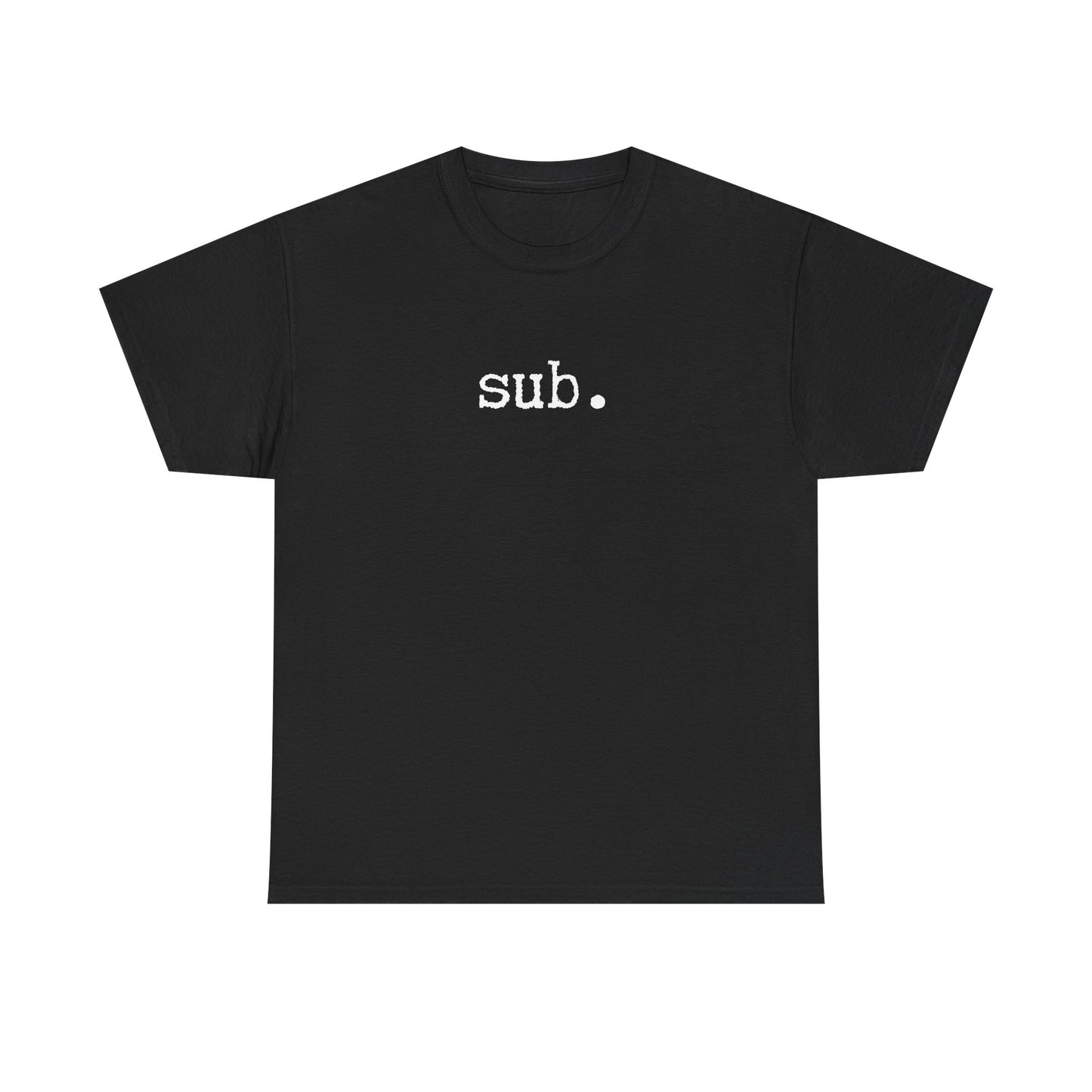 sub. - Heavy Cotton Tee