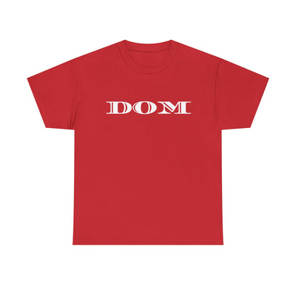 DOM - Heavy Cotton Tee