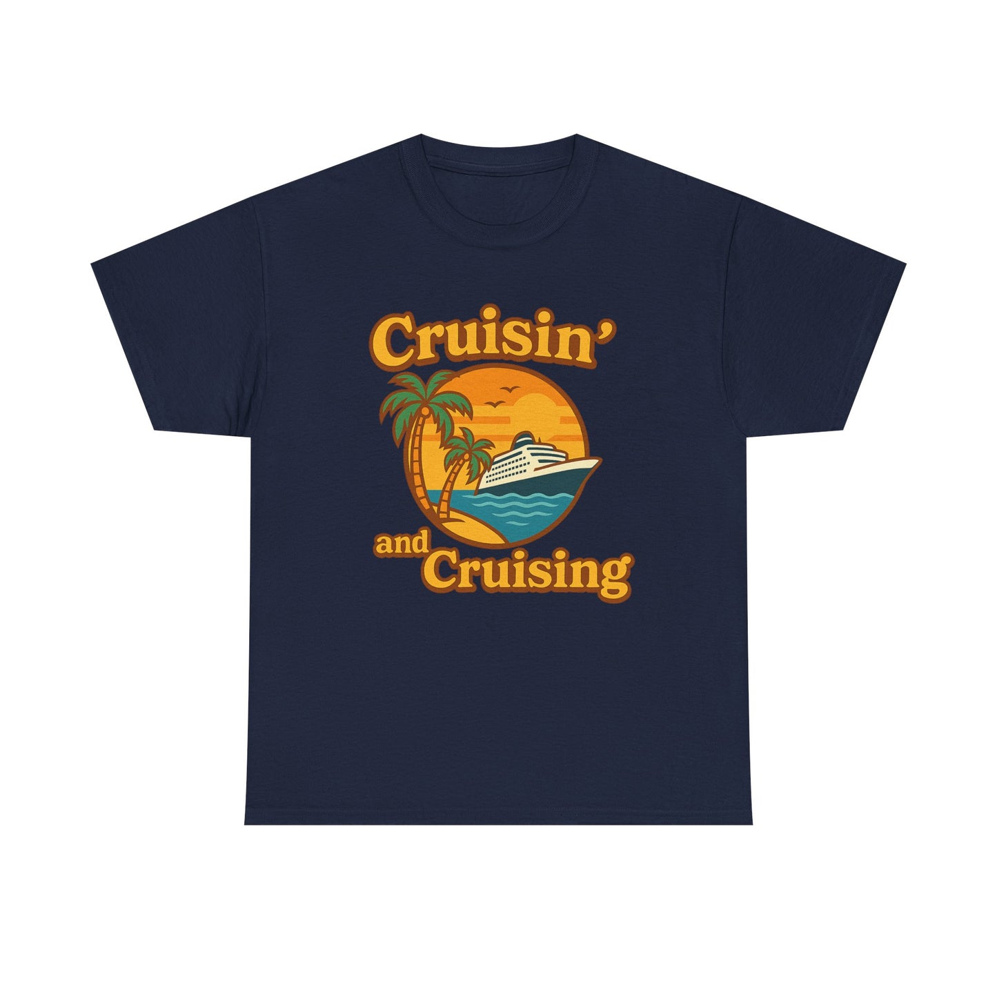 Cruisin' and Cruising - Heavy Cotton Tee