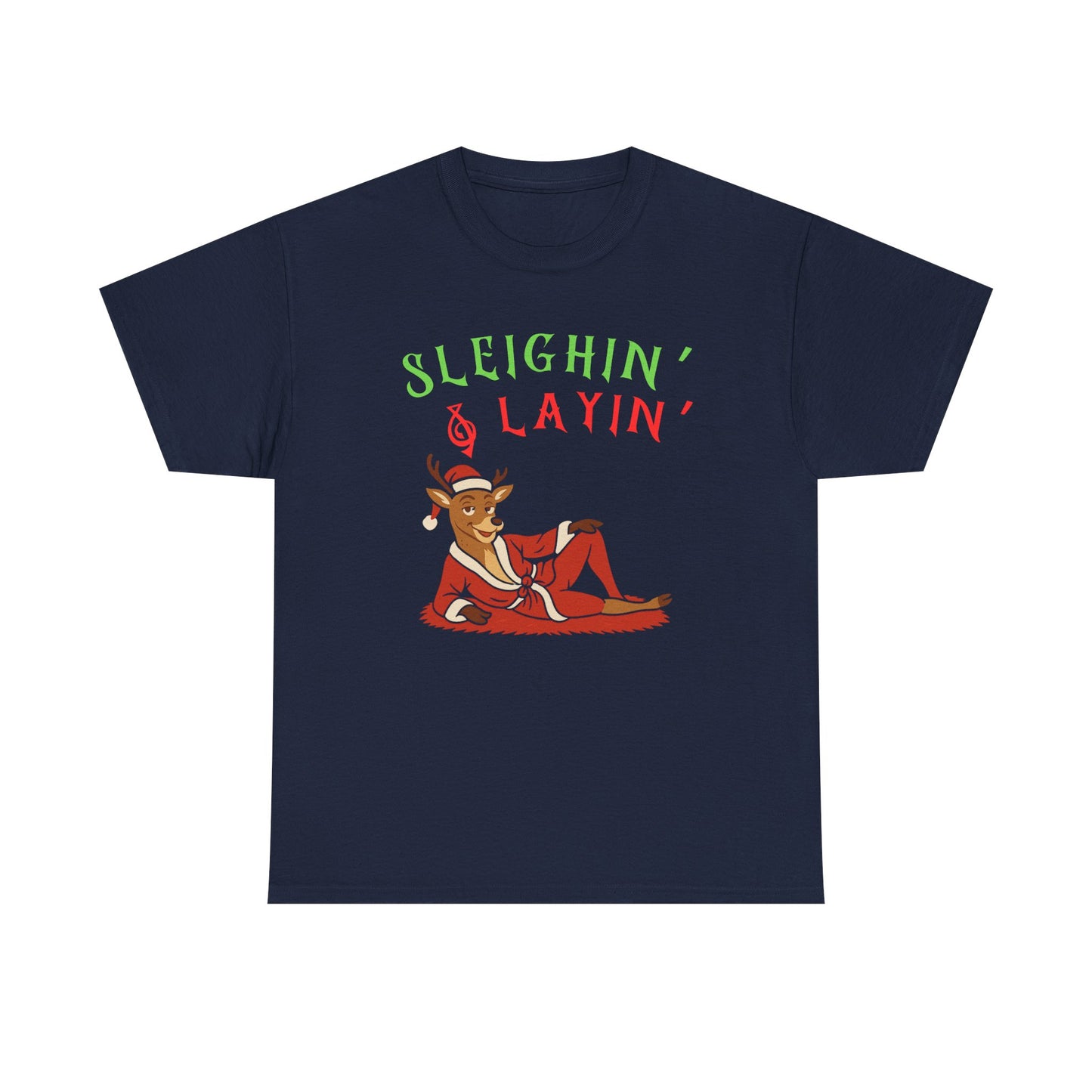 Sleighin' & Layin - Heavy Cotton Tee