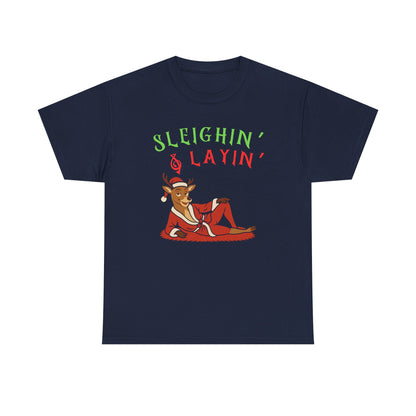 Sleighin' & Layin - Heavy Cotton Tee