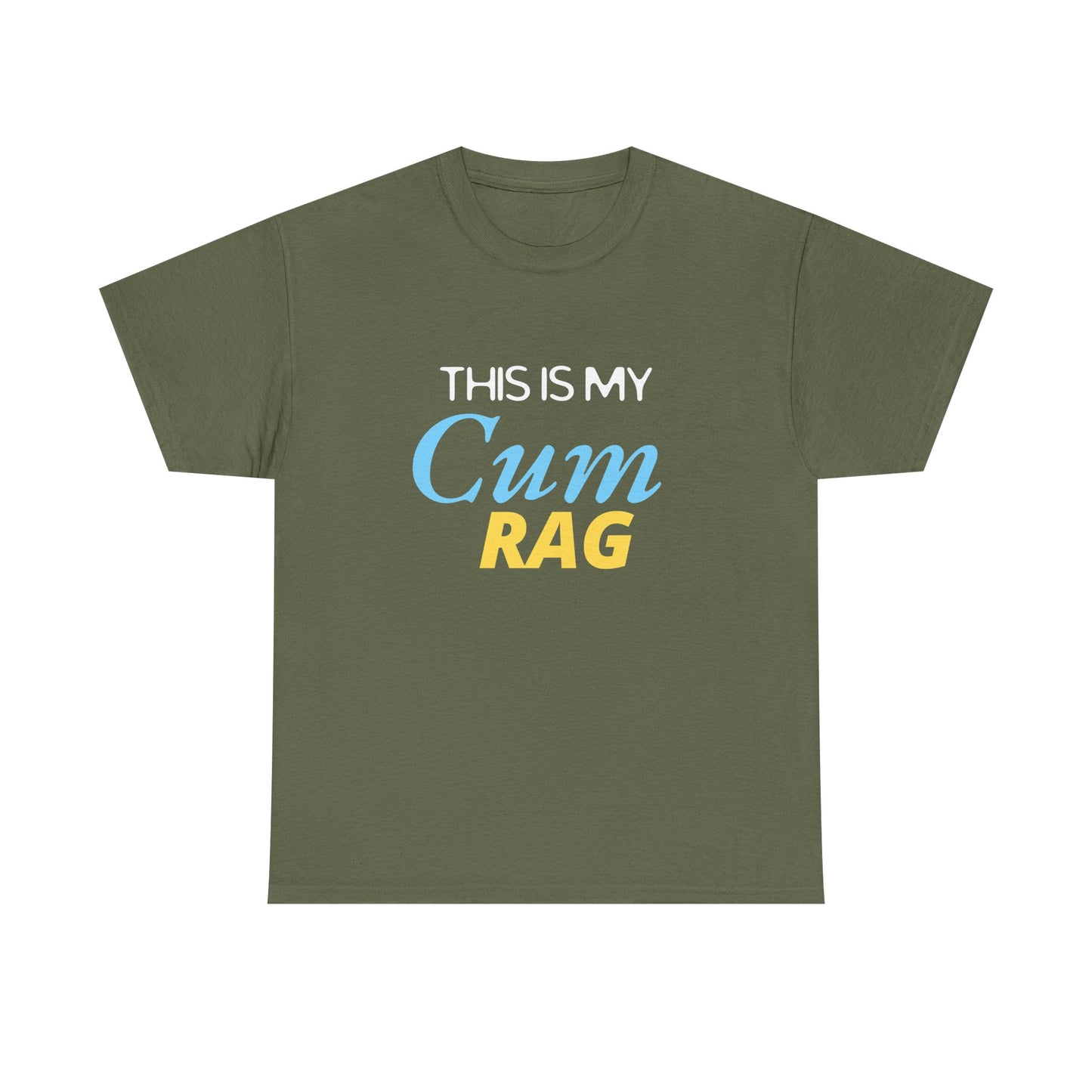 This Is My Cum Rag - Heavy Cotton Tee