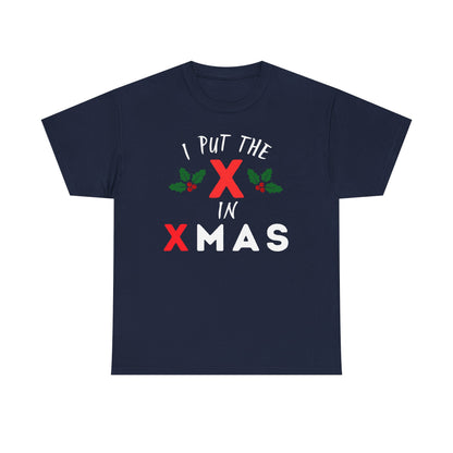 I Put the X in Xmas - Heavy Cotton Tee