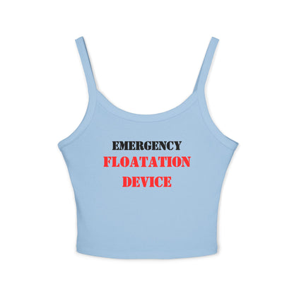 “Emergency Floatation Device” Women’s Spaghetti-Strap Tank — Because You’re Too Hot to Sink