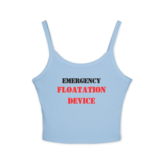 “Emergency Floatation Device” Women’s Spaghetti-Strap Tank — Because You’re Too Hot to Sink