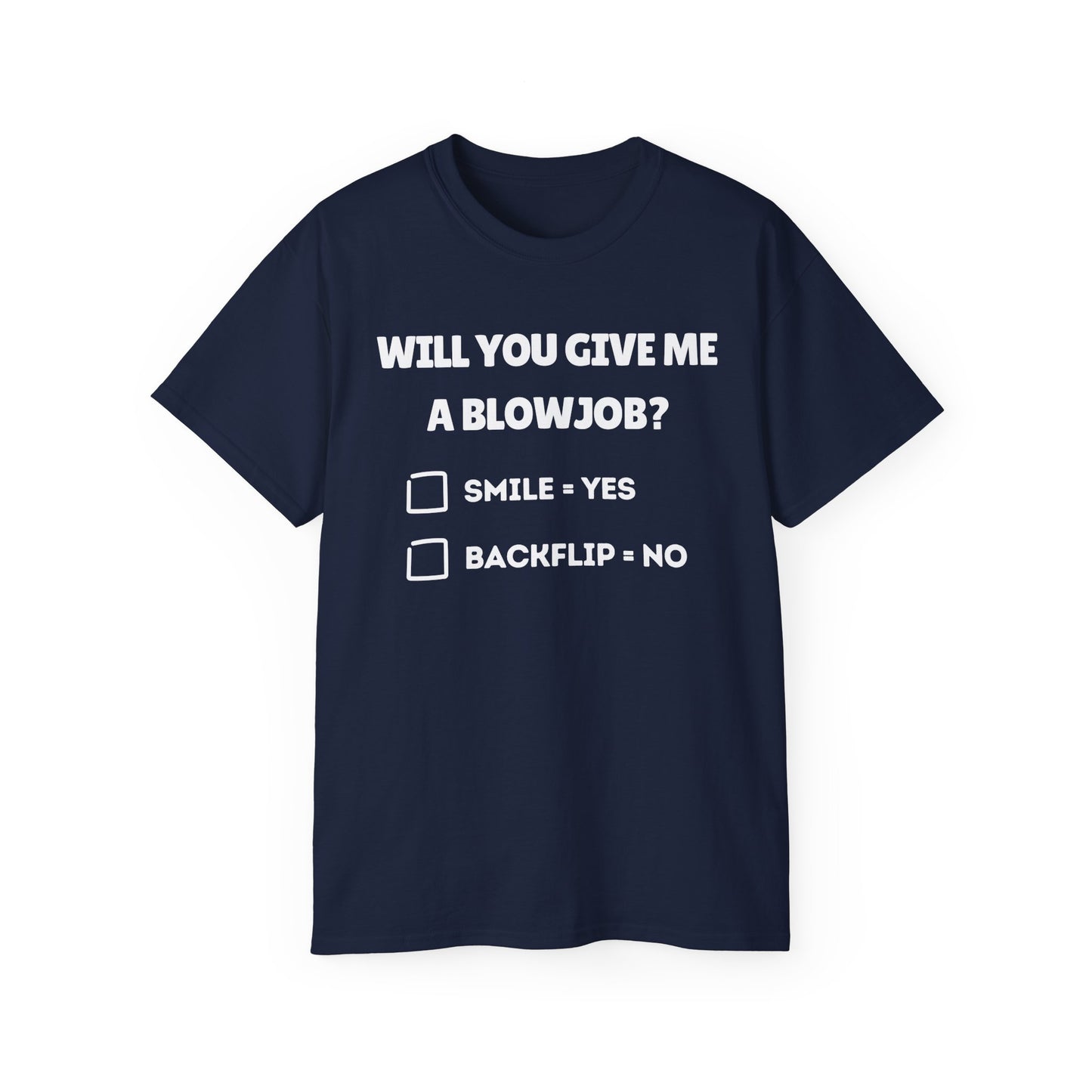 Will You Give Me A Blowjob? - Ultra Cotton Tee