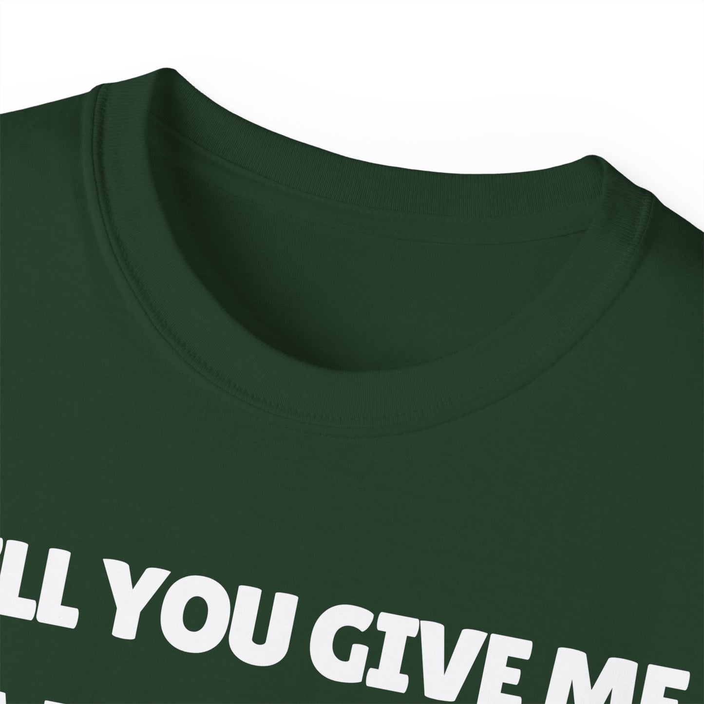 Will You Give Me A Blowjob? - Ultra Cotton Tee